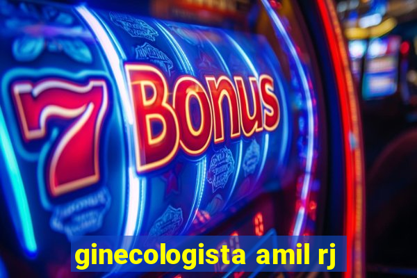 ginecologista amil rj